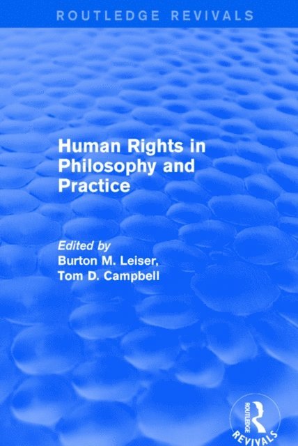 Tom D. Campbell, Burton M. Leiser - Revival: Human Rights in Philosophy and Practice (2001), E-bok