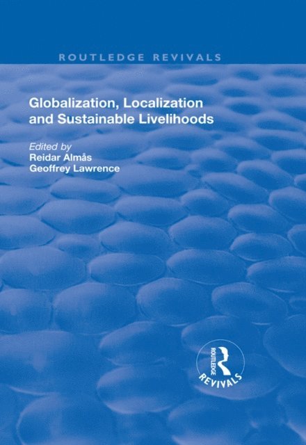 Reidar Almas, Geoffrey Lawrence - Globalisation, Localisation and Sustainable Livelihoods, E-bok