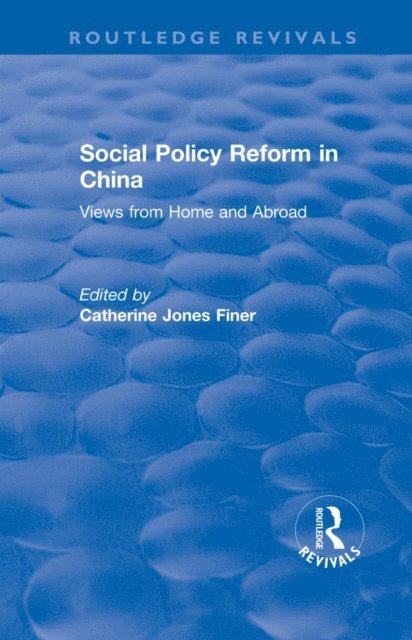 Catherine Jones Finer - Social Policy Reform in China, E-bok
