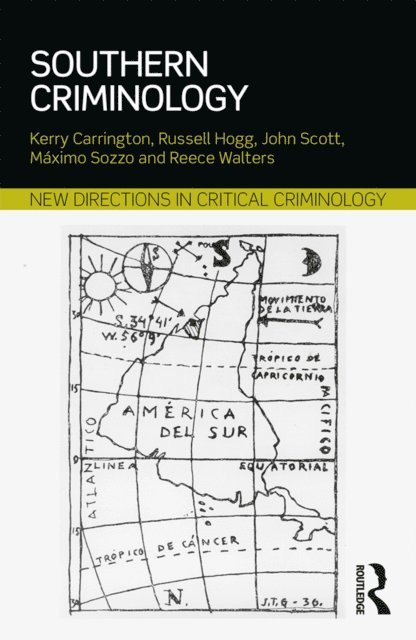 Reece Walters, Maximo Sozzo, John Scott, Russell Hogg, Kerry Carrington - Southern Criminology, E-bok