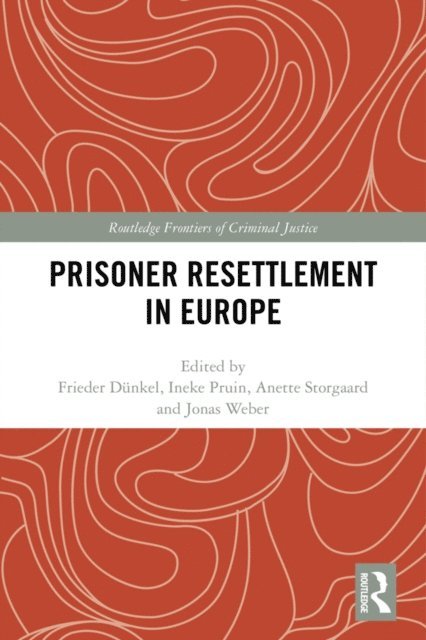 Jonas Weber, Anette Storgaard, Ineke Pruin, Frieder Dunkel - Prisoner Resettlement in Europe, E-bok
