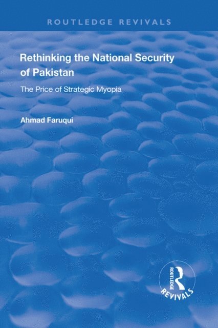 Ahmad Faruqui - Rethinking the National Security of Pakistan, E-bok