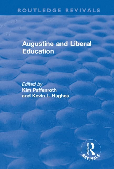 Kevin L. Hughes, Kim Paffenroth - Augustine and Liberal Education, E-bok