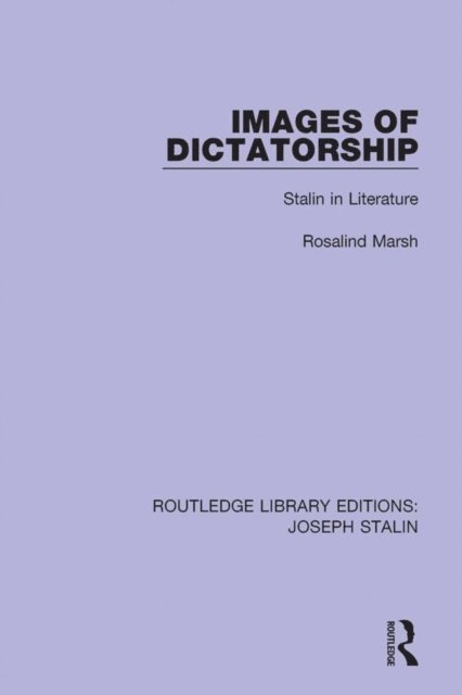 Rosalind Marsh - Images of Dictatorship, E-bok