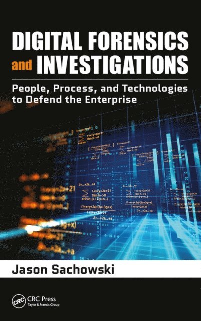 Jason Sachowski - Digital Forensics and Investigations, E-bok. Tillgänglighet: Lägg i varukorg