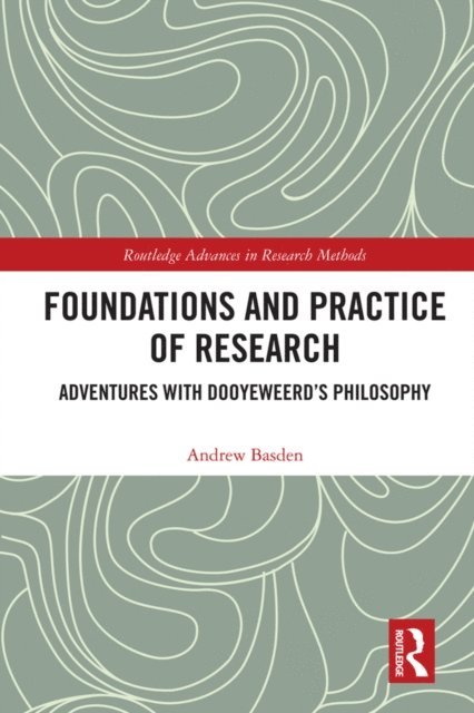 Andrew Basden - Foundations and Practice of Research, E-bok