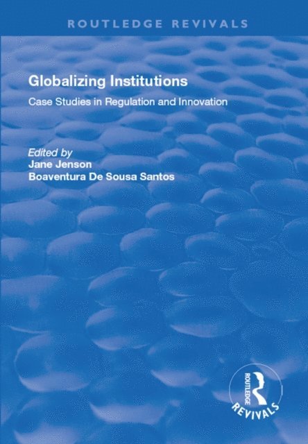 Boaventura de Sousa Santos, Jane Jenson - Globalizing Institutions, E-bok