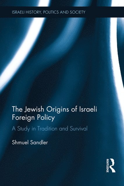 Shmuel Sandler - Jewish Origins of Israeli Foreign Policy, E-bok