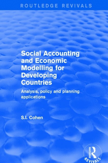 S.I. Cohen - Social Accounting and Economic Modelling for Developing Countries, E-bok