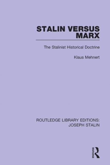 Klaus Mehnert - Stalin Versus Marx, E-bok