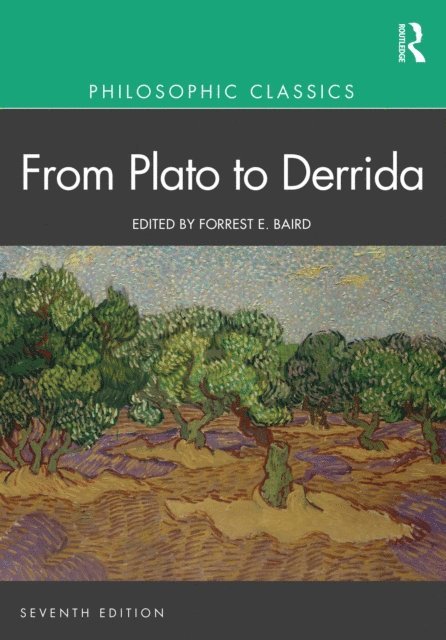 Forrest Baird - Philosophic Classics: From Plato to Derrida, E-bok