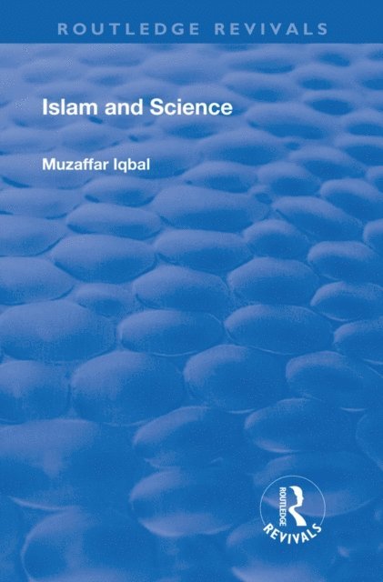 Muzaffar Iqbal - Islam and Science, E-bok