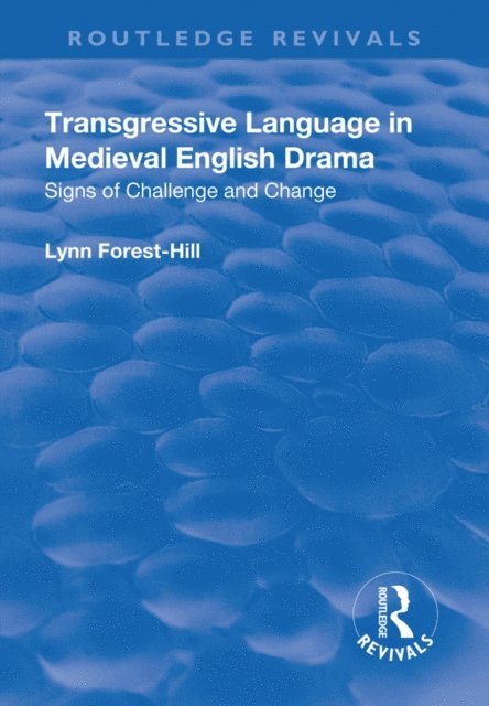 Lynn Forest-Hill - Transgressive Language in Medieval English Drama, E-bok