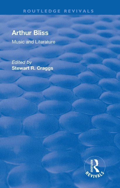 Stewart R. Craggs - Arthur Bliss, E-bok