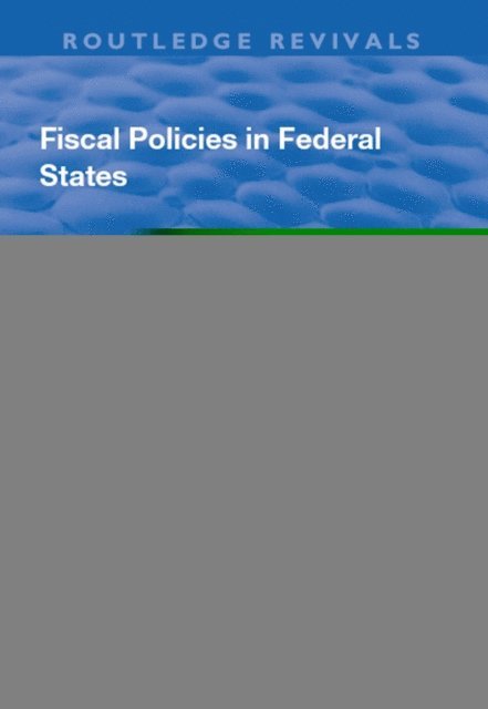 Dietmar Braun - Fiscal Policies in Federal States, E-bok