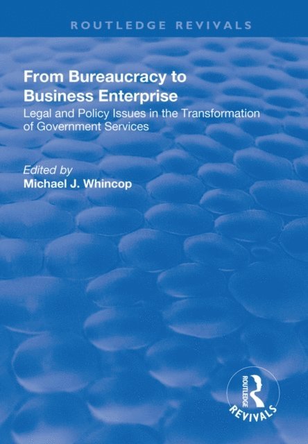 Michael J. Whincop - From Bureaucracy to Business Enterprise, E-bok