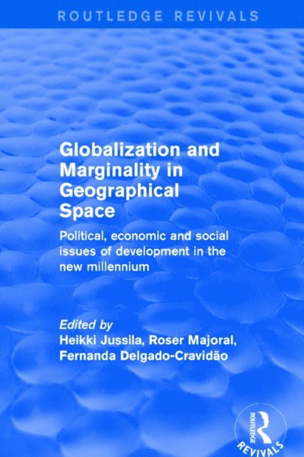 Fernanda Delgado-Cravidao, Roser Majoral, Heikki Jussila - Globalization and Marginality in Geographical Space, E-bok