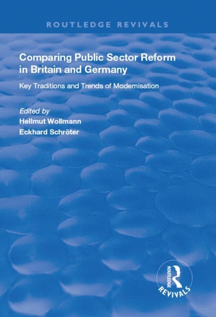 Eckhard Schroter, Hellmutt Wollmann - Comparing Public Sector Reform in Britain and Germany, E-bok