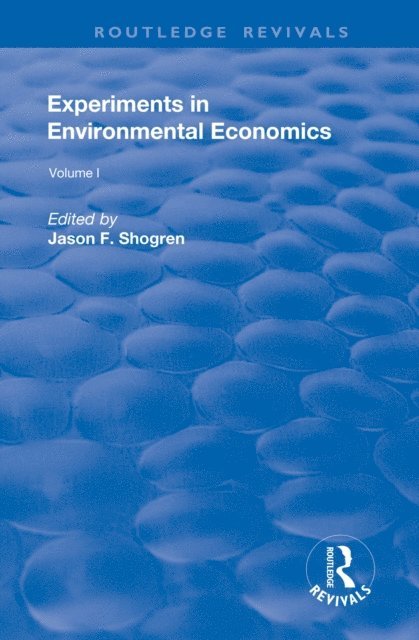 Jason F. Shogren - Experiments in Environmental Economics, E-bok