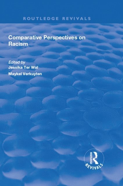 Maykel Verkuyten, Jessika ter Wal - Comparative Perspectives on Racism, E-bok