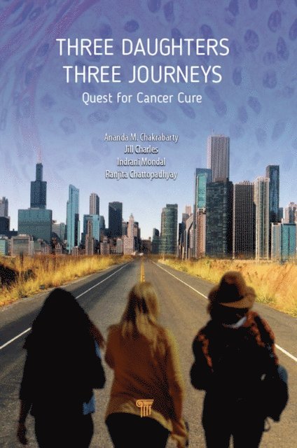 Ananda Chakrabarty, Ranjita Chattopadhyay, Indrani Mondal, Jill Charles - Three Daughters, Three Journeys, E-bok