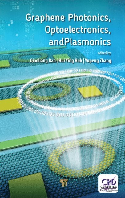 Yupeng Zhang, Huiying Hoh, Qiaoliang Bao - Graphene Photonics, Optoelectronics, and Plasmonics, E-bok. Tillgänglighet: Lägg i varukorg