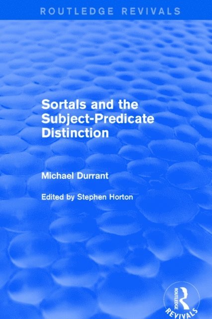 Michael Durrant, Stephen Horton - Sortals and the Subject-predicate Distinction (2001), E-bok