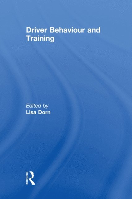 Lisa Dorn - Driver Behaviour and Training, E-bok
