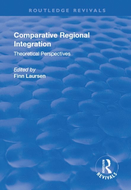 Finn Laursen - Comparative Regional Integration, E-bok
