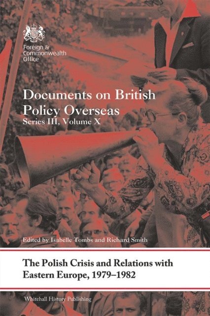 Richard Smith, Isabelle Tombs - Polish Crisis and Relations with Eastern Europe, 1979-1982, E-bok