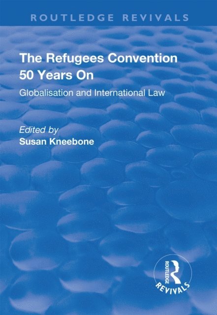 Susan Kneebone - Refugees Convention 50 Years on, E-bok
