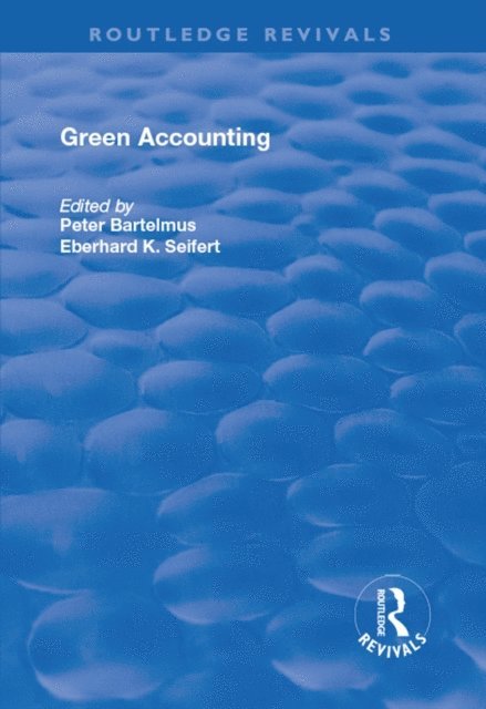 E.K. Seifert, Peter Bartelmus - Green Accounting, E-bok