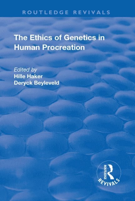 Deryck Beyleveld, Hille Haker - Ethics of Genetics in Human Procreation, E-bok