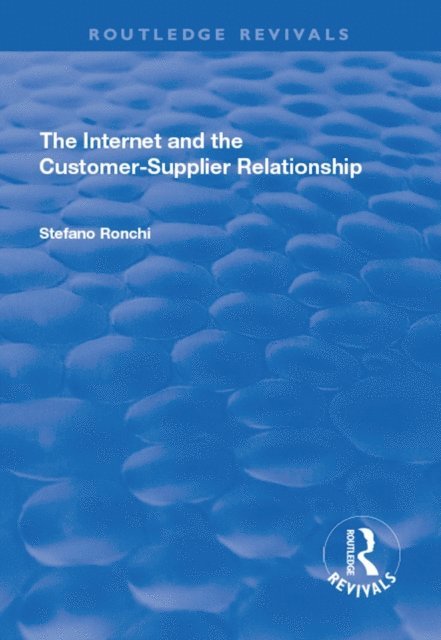 Stefano Ronchi - Internet and the Customer-Supplier Relationship, E-bok