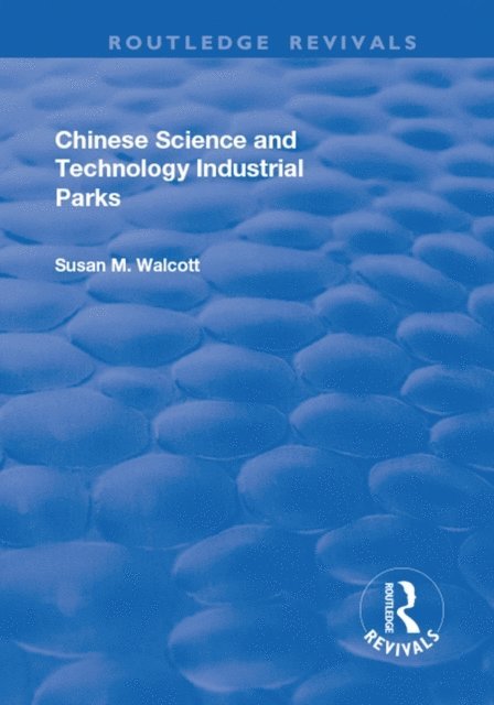 Susan M. Walcott - Chinese Science and Technology Industrial Parks, E-bok
