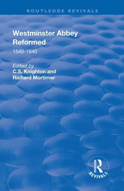 Richard Mortimer, C.S. Knighton - Westminster Abbey Reformed, E-bok