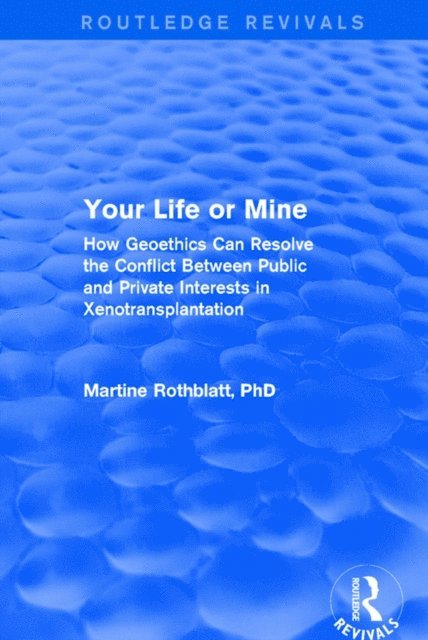 Martine Rothblatt - Your Life or Mine, E-bok. Tillgänglighet: Lägg i varukorg
