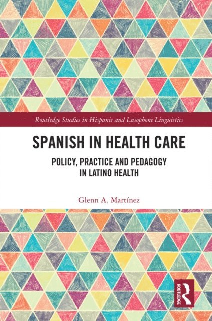 Glenn A. Martinez - Spanish in Health Care, E-bok