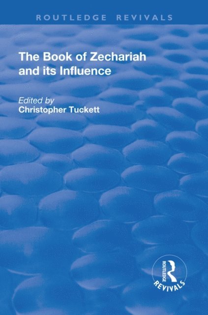 Christopher Tuckett, Christopher Tuckett - Book of Zechariah and its Influence, E-bok