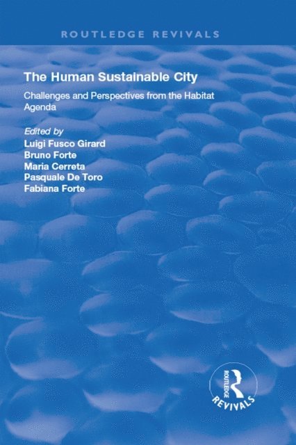 Pasquale De Toro, Maria Cerreta, Bruno Forte, Luigi Fusco Girard - Human Sustainable City, E-bok