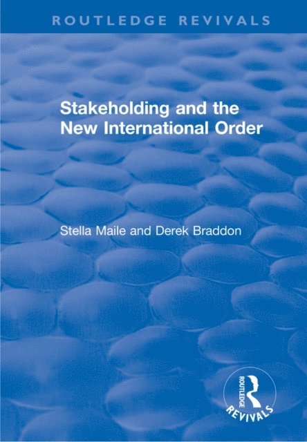 Derek Braddon, Stella Maile - Stakeholding and the New International Order, E-bok