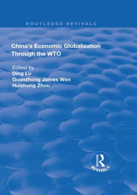Guanzhong James Wen, Ding Lu - China's Economic Globalization through the WTO, E-bok
