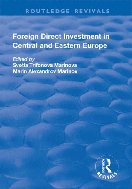 Svetla Trifonova Marinova, Marin Marinov - Foreign Direct Investment in Central and Eastern Europe, E-bok