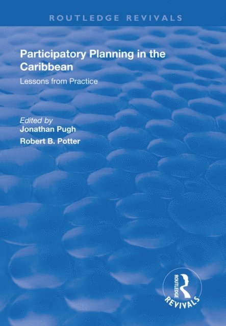 Jonathan Pugh, Robert Potter - Participatory Planning in the Caribbean: Lessons from Practice, E-bok
