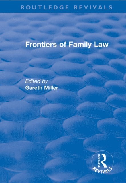 Gareth Miller - Frontiers of Family Law, E-bok