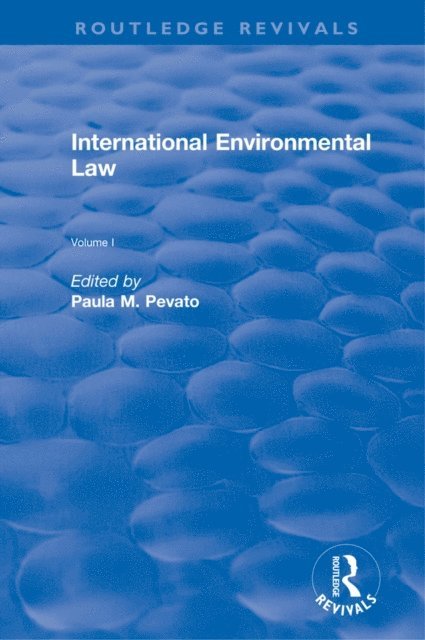 Paula M. Pevato - International Environmental Law, Volume I, E-bok