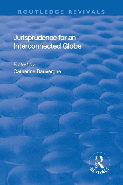 Catherine Dauvergne - Jurisprudence for an Interconnected Globe, E-bok