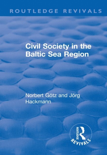 Norbert Gotz, Jorg Hackmann - Civil Society in the Baltic Sea Region, E-bok
