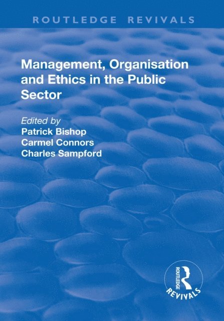Carmel Connors, Patrick Bishop - Management, Organisation, and Ethics in the Public Sector, E-bok