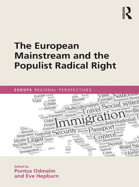Eve Hepburn, Pontus Odmalm - European Mainstream and the Populist Radical Right, E-bok
